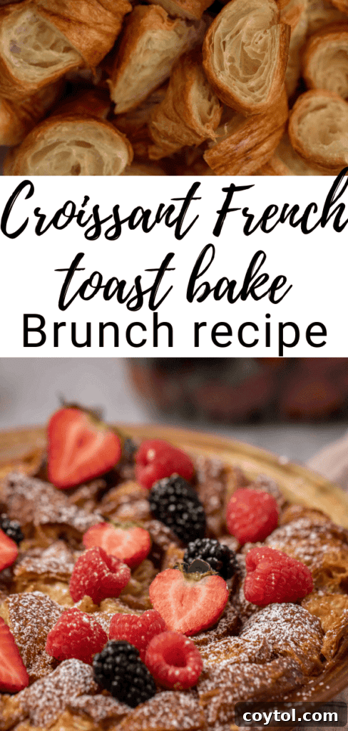 Pinterest pin showing a Croissant French Toast Bake with the text 'The easiest French toast ever'